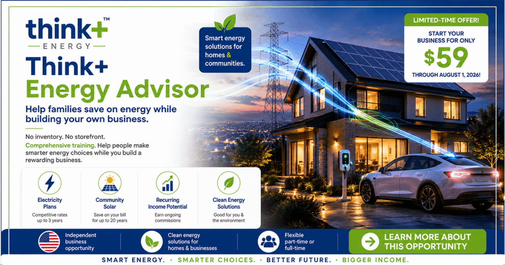 Think Energy Energy Advisor business opportunity featuring electricity plans, Community Solar and clean-energy solutions.